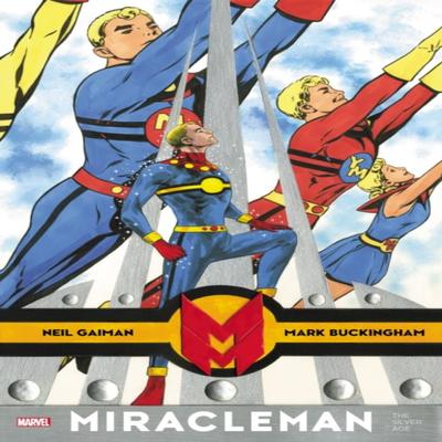 Miracleman By Gaiman Amp Buckingham The Silver Age by Mark Buckingham Paperback Book 9781302948825