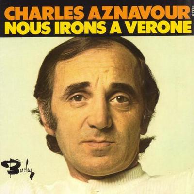 7-Zoll-Schallplatte CHARLES AZNAVOUR Nous Irons A Verone 61775 BARCLAY 1973 Frankreich Pop Gebraucht
