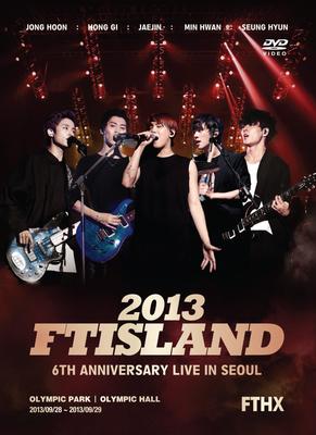 2013 FTISLAND 6º aniversário ao vivo em Seul FTHX [DVD]