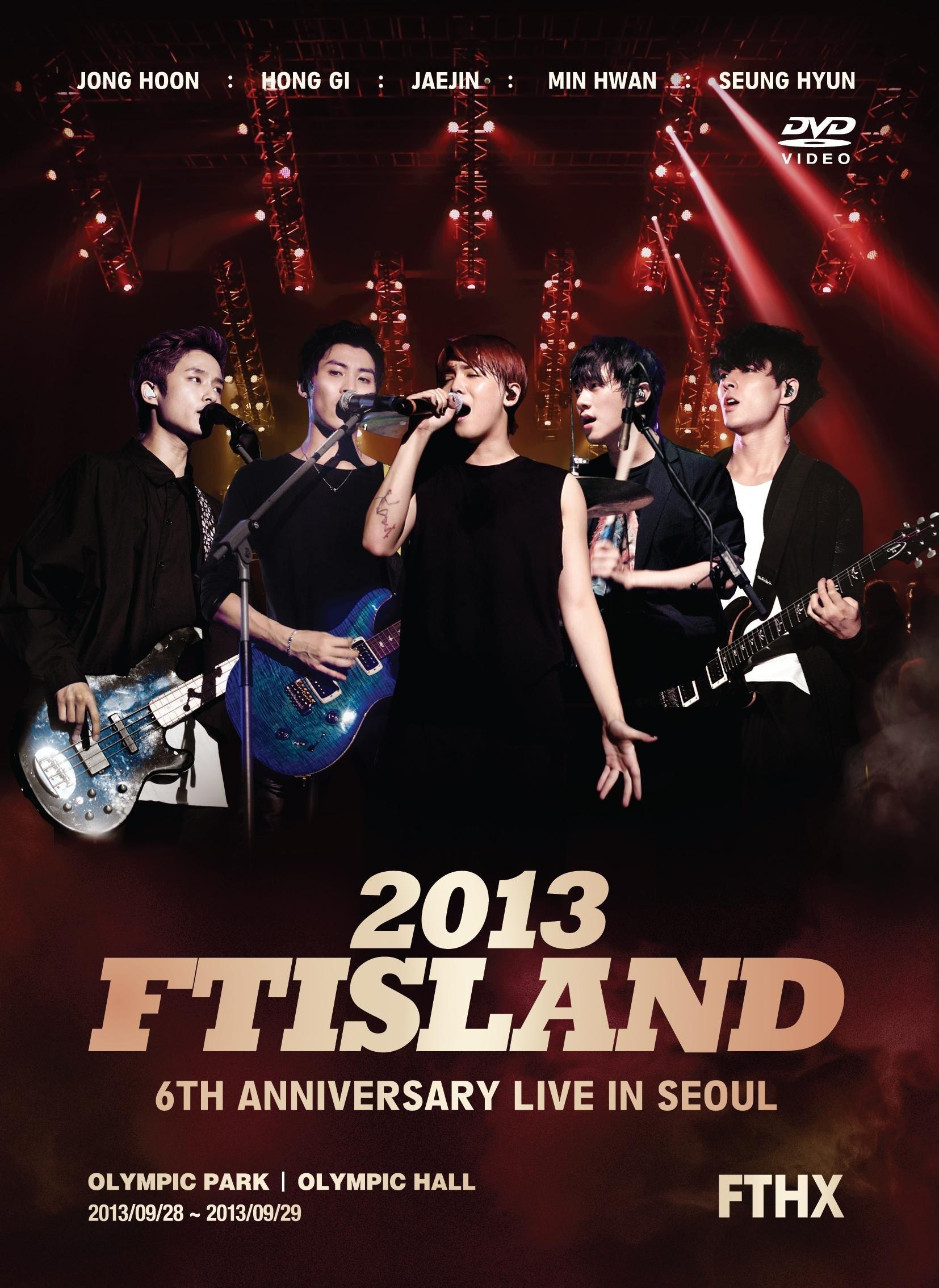 

2013 FTISLAND 6-я годовщина концерт в Сеуле FTHX [DVD]
