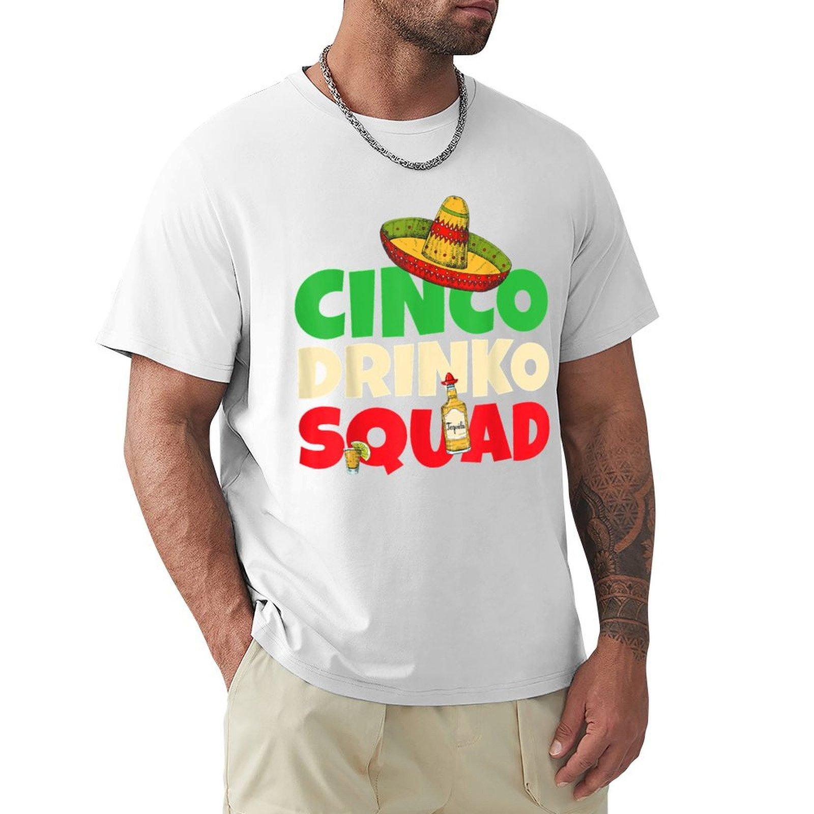 Cinco Drinko Squad Drinking Party Fiesta Funny Tshirt Sweat Resistant Workout Tee Shirt S