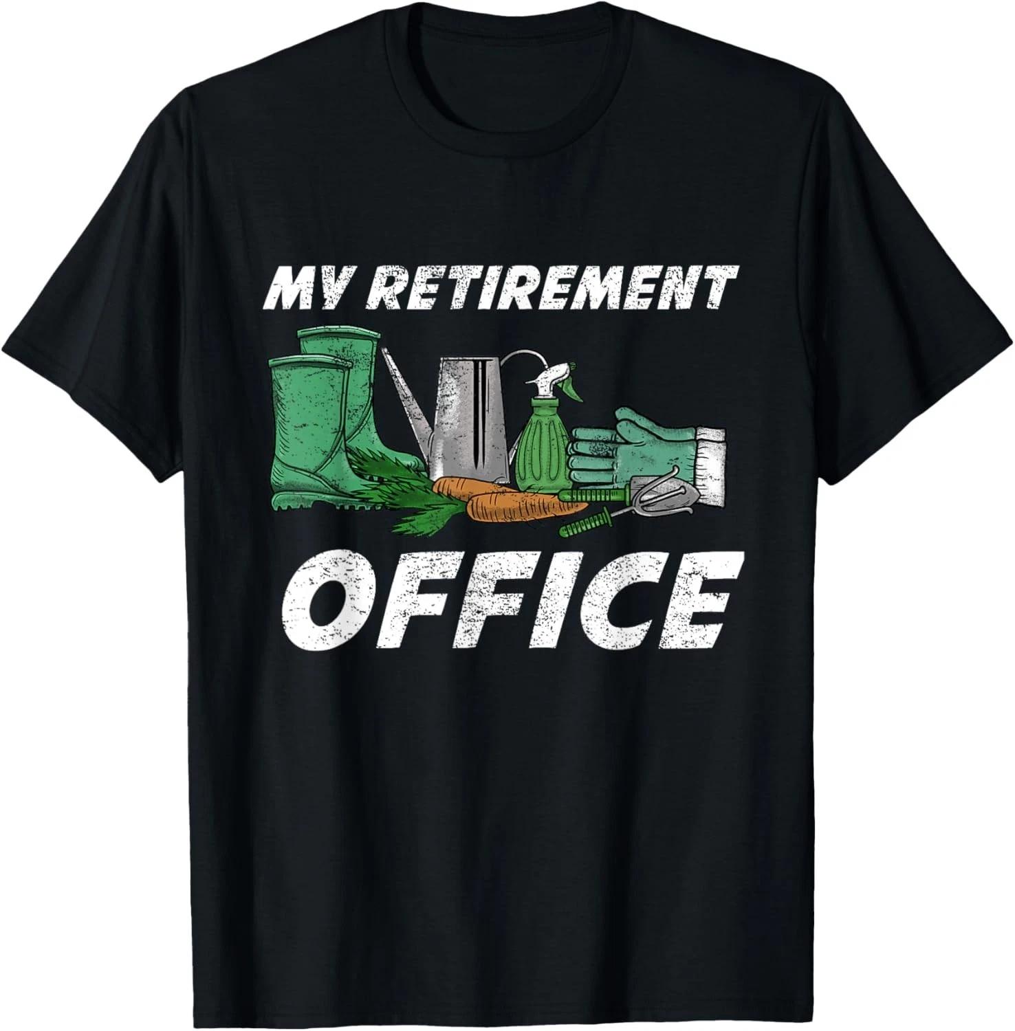

My Retirement Office Gardening Funny Retired Gardener Gift Unisex T-Shirt 4XL