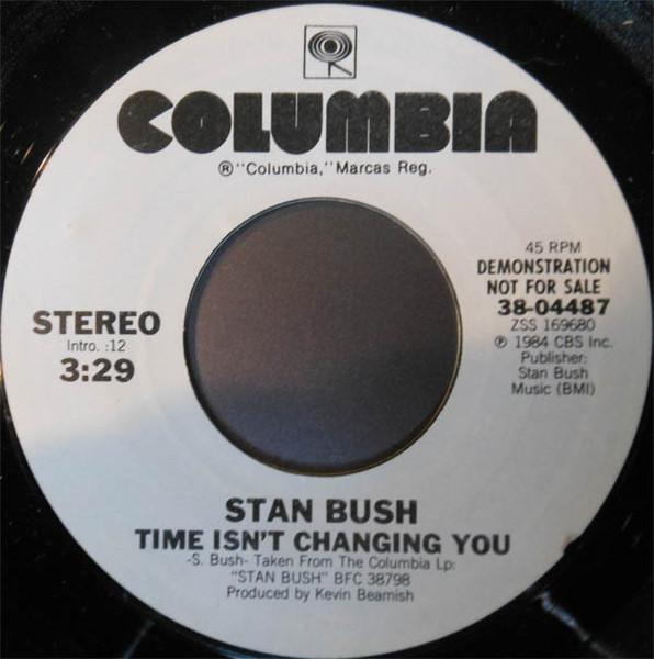 

7inch Record STAN BUSH Time Isnt Changing You 3804487PROMO Columbia 1984 US Rock Used