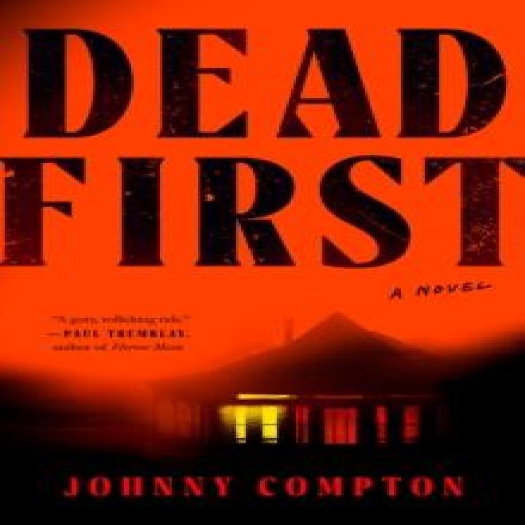 Dead First by Johnny Compton Hardback Book 9780593854310