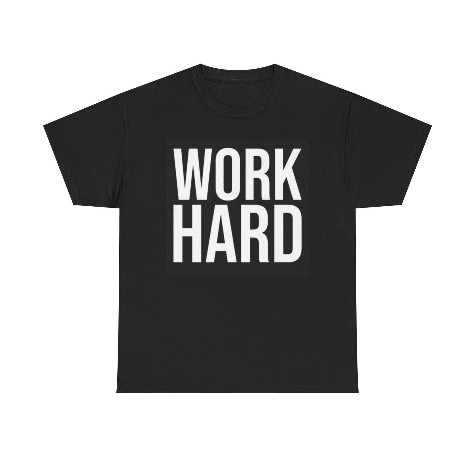 Work Hard Graphic T Shirt Mens Womens Tees Top GYM Motivation Entrepreneur Unisex Heavy Cotton Tee L