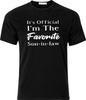 Its Official Im the Favorite Son- In- Law Adult Humour Cotton T Shirt Mens Womens Tees Top