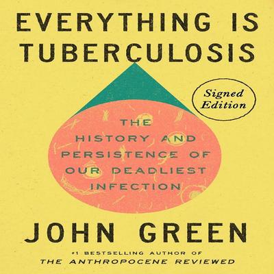 Everything Is Tuberculosis: The History and Persistence of Our Deadliest Infection (English, Paperback)