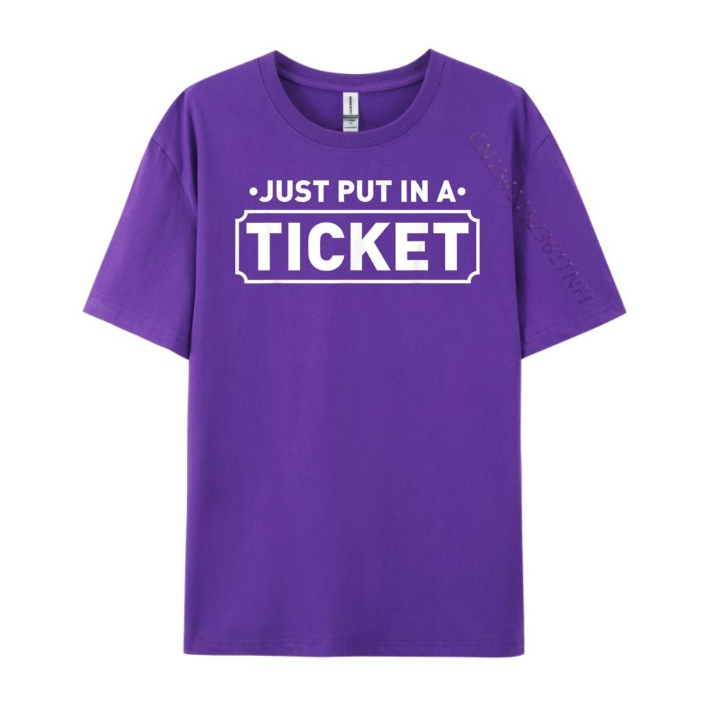 Just Put In A Ticket Fun Computer Tech It Support Help Desk 3d Printed T Shirts Tee Shirt Unisex Print