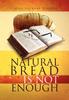 The Natural Bread Is Not Enough Book