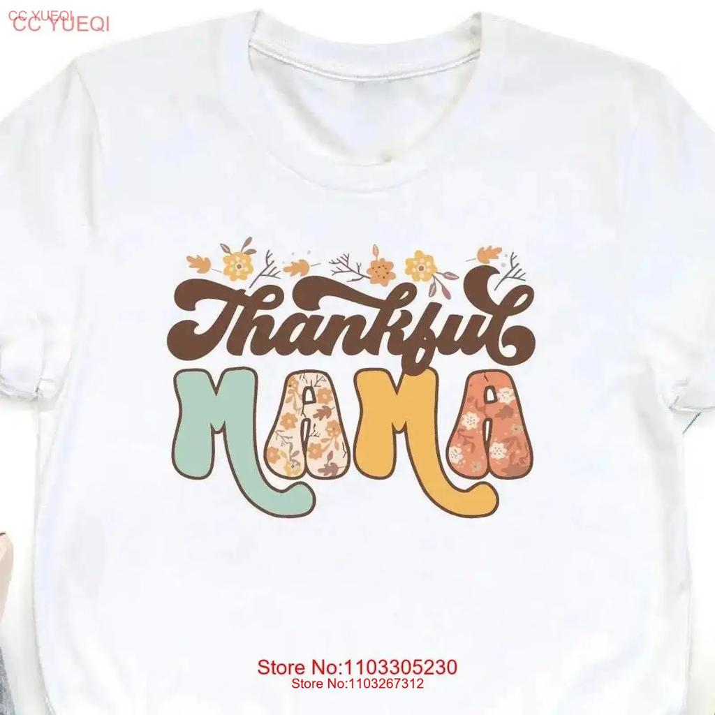 Thankful Mama T Shirt Thanksgiving Mom Family Dinner Gift Fall Vintage Casual Homme Comfortable Soft