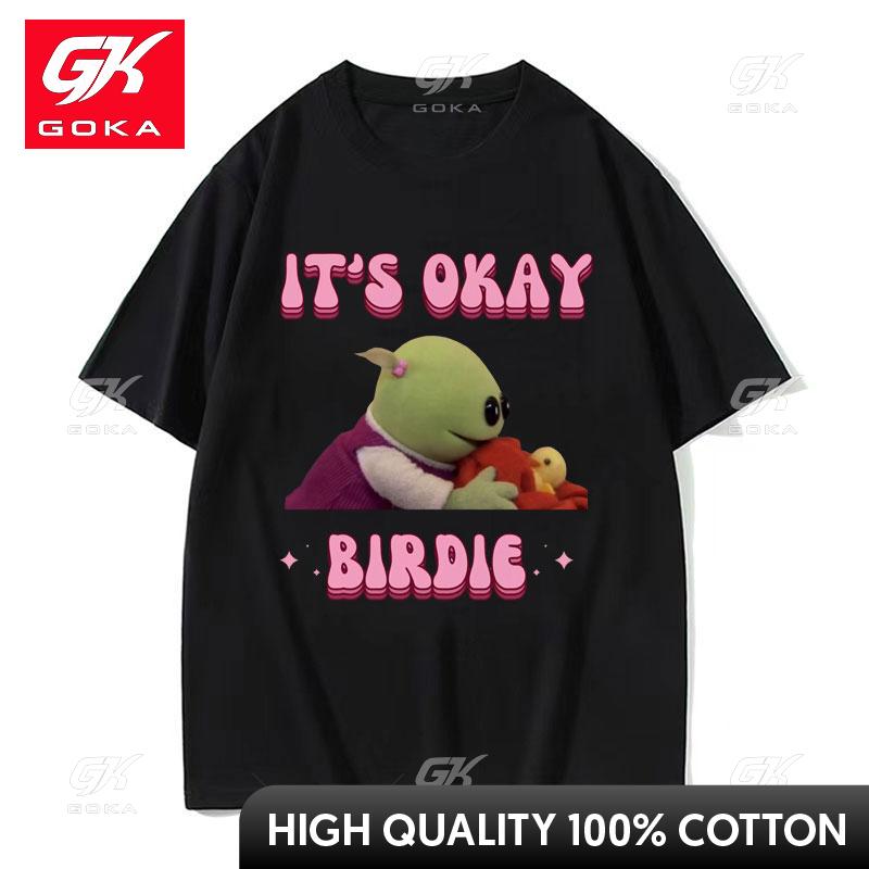 

Its Okay Birdie Nanalan Wonderful Girl T Shirts Cute Short Sleeve Graphic Tshirt Unisex Womens Fashion Casual Cotton T Shirt Tops 4XL
