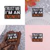 Creative Minimalist Believe Me I Am An Engineer Brooch Stylish Metal Badge For Decoration
