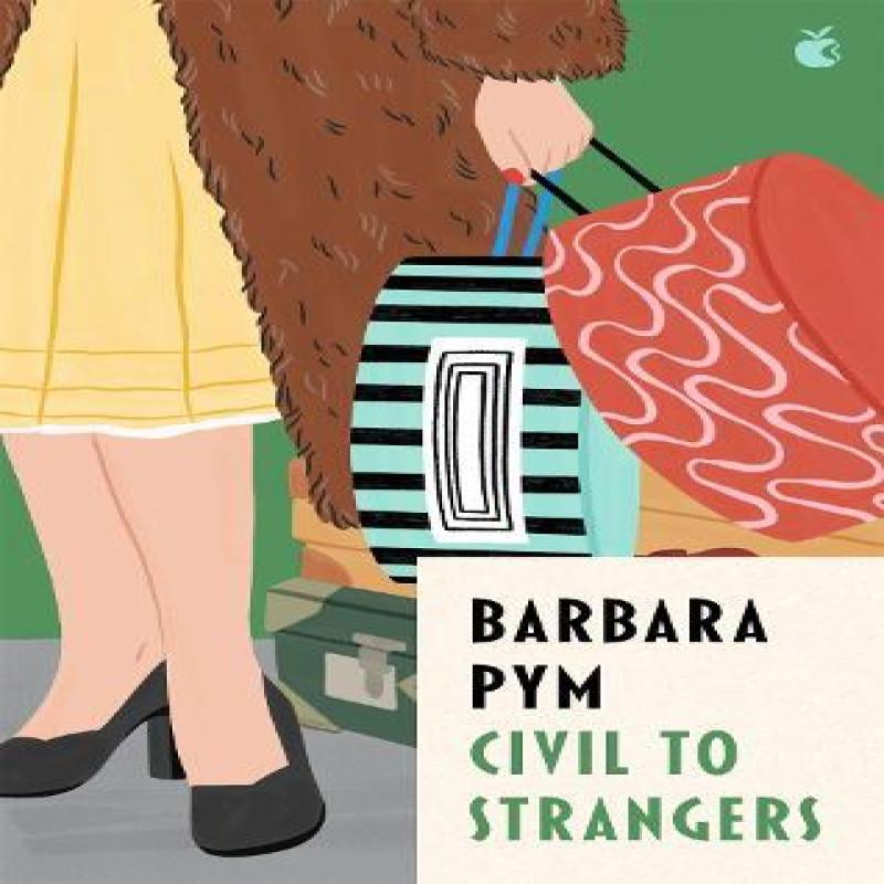 Civil To Strangers by Barbara Pym Paperback Book 9780349016146