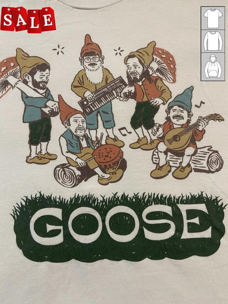 New Popular Goose the band Gnomes Gift For Fans Men S235XL TShirt LL467 Unisex T-Shirt XXXL