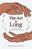 The The Art Is Long : Primary Texts On Medicine and the Humanities Book