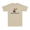 Hand Me My Keys Do Not Drink And Drive Funny Drinking Lover Unisex's T-Shirt