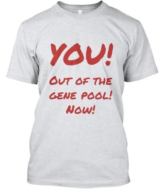 Out of the Gene Pool TTshirt Made in USA Size S to 5XL 4XL