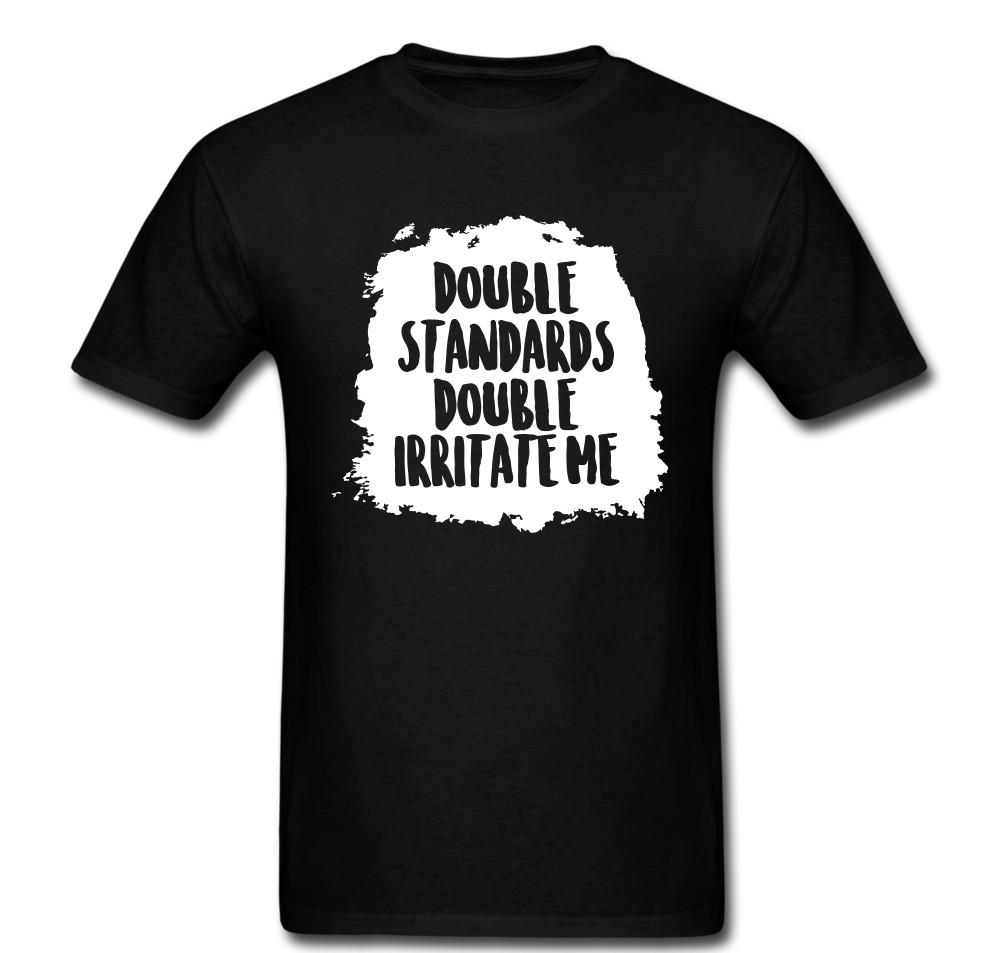 

Double Standards Double Irritate me Funny High Expectation T shirt tee 4XL