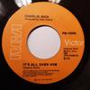 7inch Record CHARLIE RICH  Its All Over Now PB10256 RCA Victor 1975 Canada CountryFolk Used