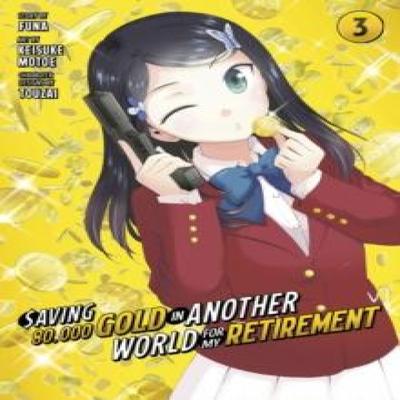 Saving 80000 Gold In Another World for My Retirement 3 Manga by Keisuke Motoe Paperback Book 9781646518470