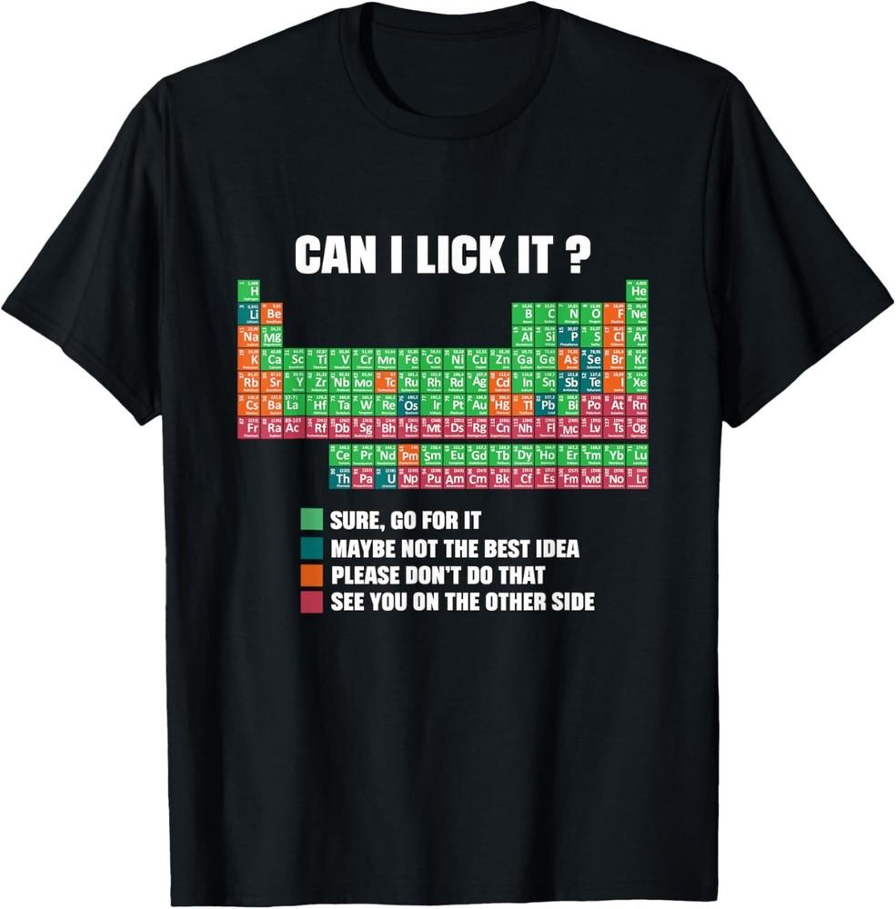 Can I Lick It Periodic Table Teacher Student T-Shirt Unisex T-Shirt XXL