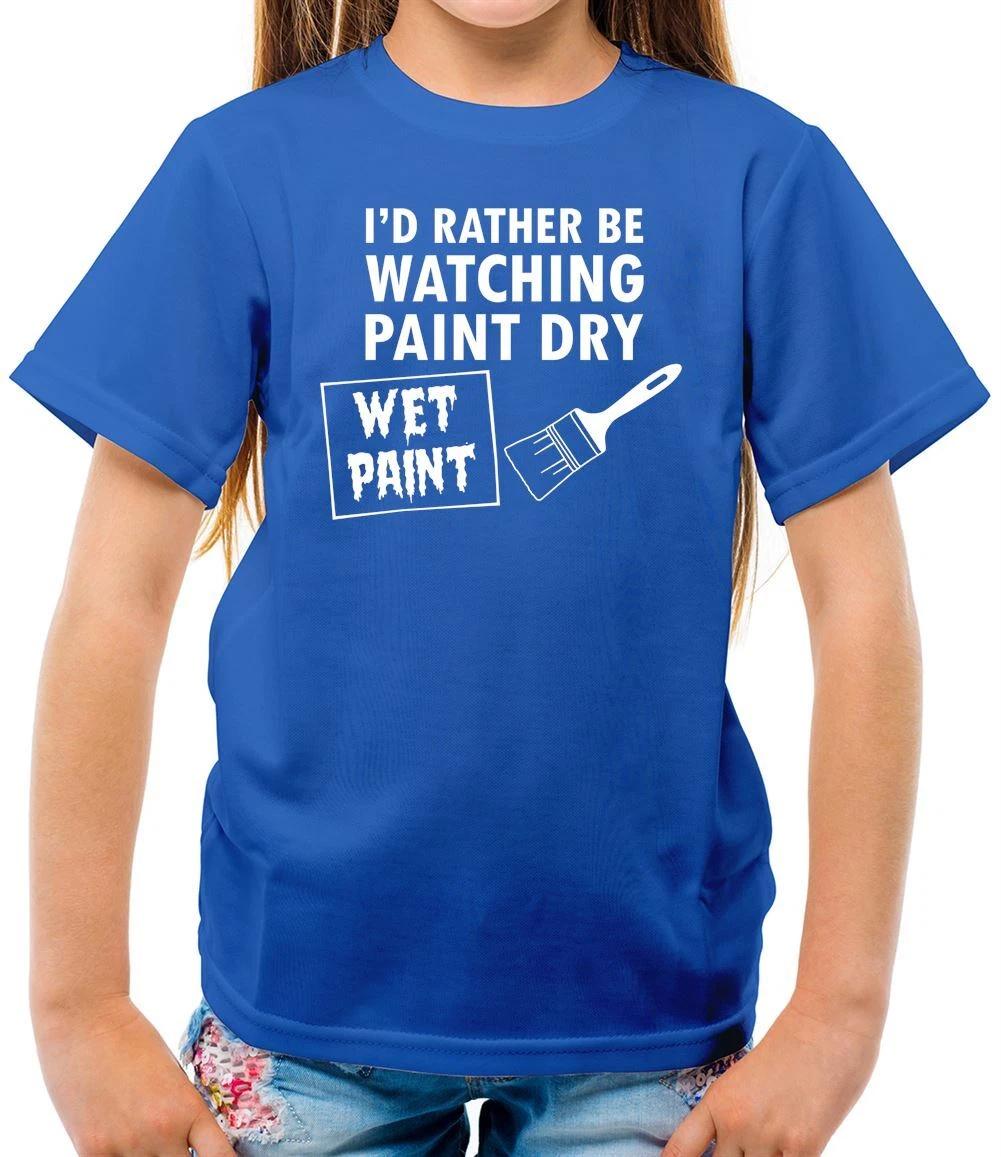I d Rather Be Watching Paint Dry - Kids T-Shirt - Decorator Painting Funny 120