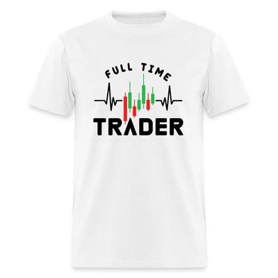 Full Time Trader T-Shirt (Stock Market Graphic Tee Shirt)