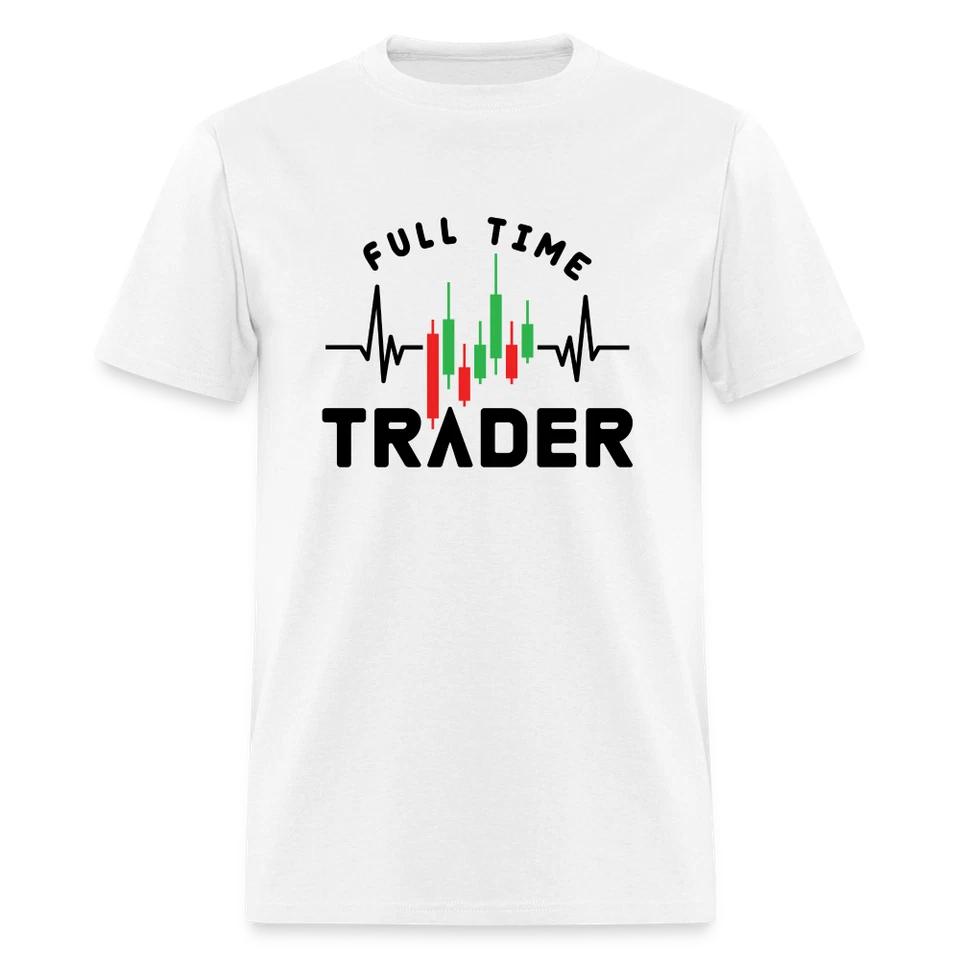 Full Time Trader T-Shirt (Stock Market Graphic Tee Shirt)