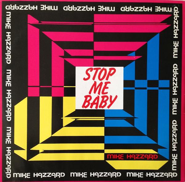 

12inch Record MIKE HAZZARD Stop Me Baby ARD1007 ASIA 1988 Italy Dance Electronica Used