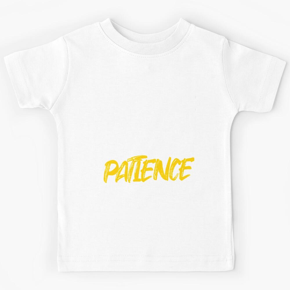 All we need is just a little patience (Patience Lyrics) Kids T-Shirt 100