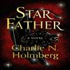 Star Father by Charlie N. Holmberg Paperback Book 9781542034289