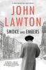 Smoke and Embers by John Lawton Hardback Book 9781804710906