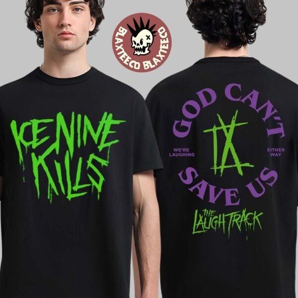 Ice Nine Kill The Laugh Track God Cant Save Us Koszulka Unisex S-5XL