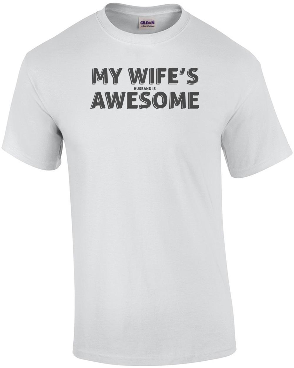 My Wife s Husband is Awesome T-Shirt Unisex T-Shirt S