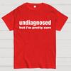 Undiagnosed But I'm Pretty Sure Autism Meme Cotton Summer Casual Cool Loose T-Shirt