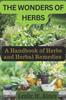 The Wonders of Herbs : A Handbook of Herbs and Herbal Remedies Kitabı