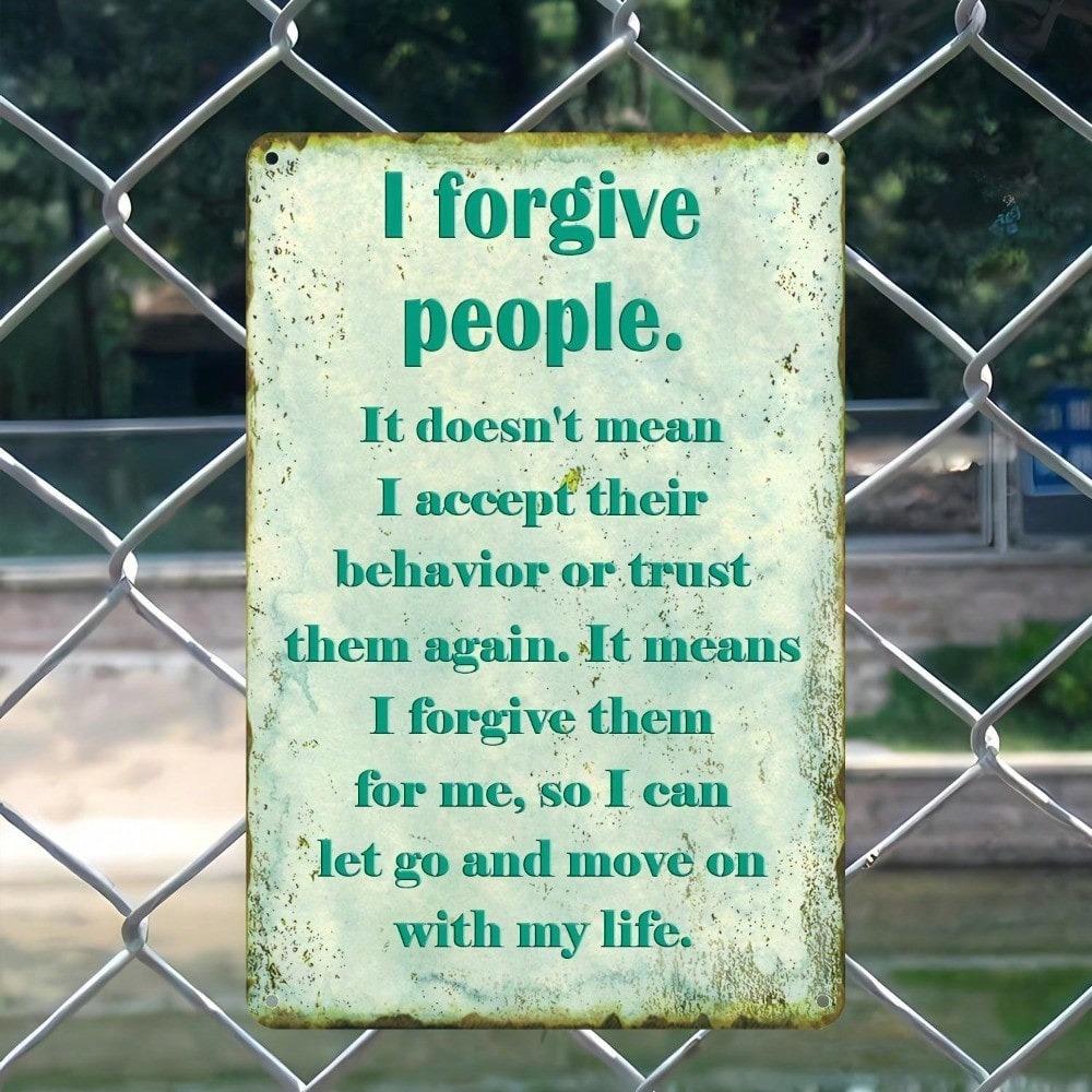 I Forgive People Metal Wall Art Sign 8x12 Inch Inspirational Quote Decor Durable Home Office Hanging Kit