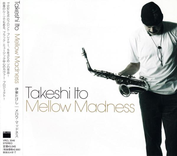 

CD ТАКЕШИ ИТО - Mellow Madness VRCL3046 Village Records 2007 Япония ОбиДжаз Б/У