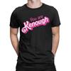 Men's You Are Kenough Movie Ryan Gosling T Shirt Cotton Tops Novelty Short Sleeve Round Neck Tee Shirt Gift Idea T-Shirt