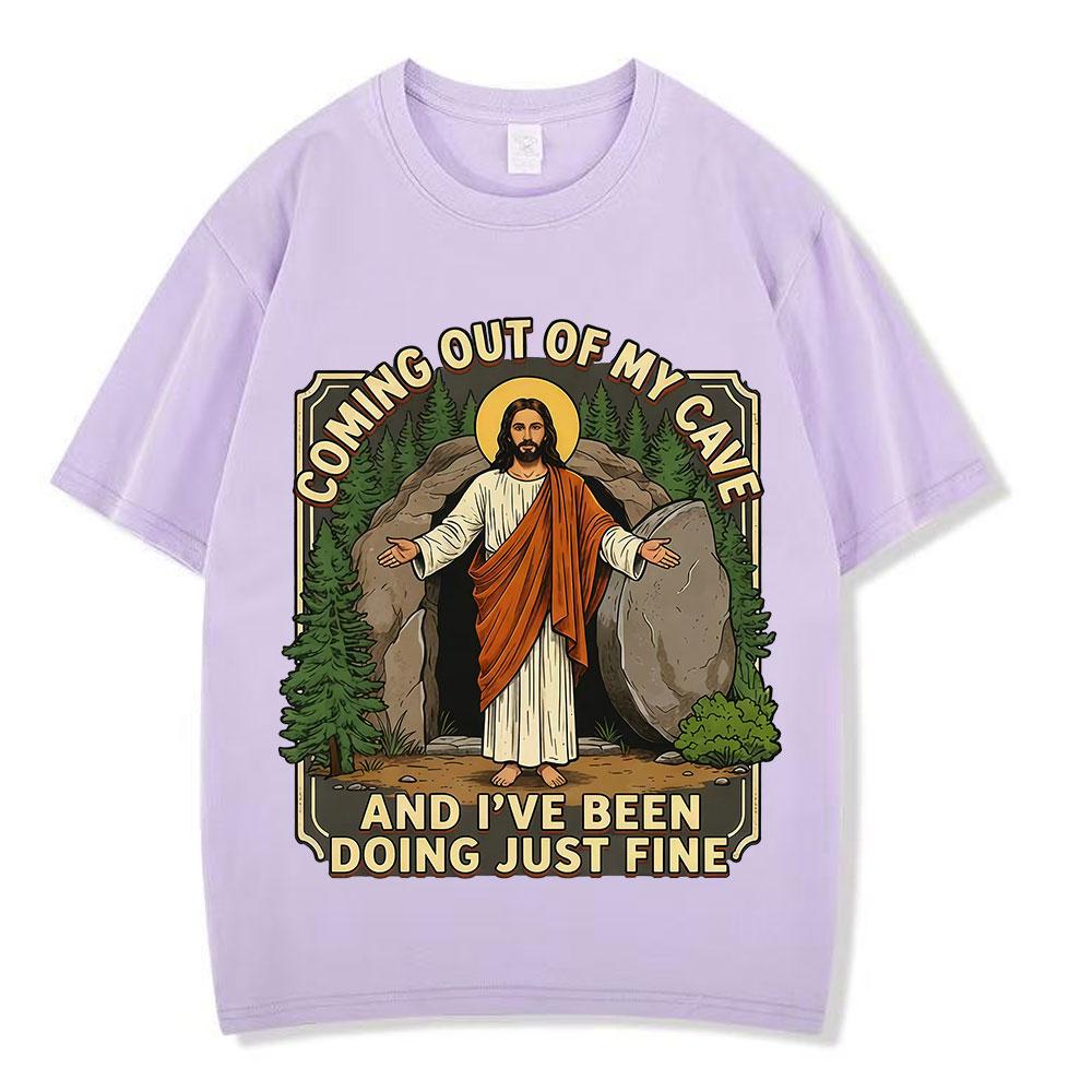 Coming Out Of My Cave And Ive Been Doing Just Fine Funny Jesus Meme Tshirt Unisex Unisex Vintage Harajuku Cotton Loose Tshirts