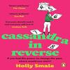 Cassandra In Reverse by Holly Smale Paperback Book 9781804940167