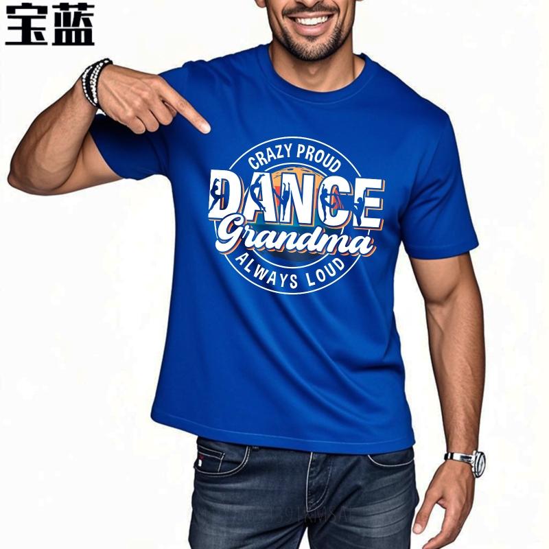 Unisex Round Neck teeshirt Cotton Summer Unisex T Shirt Crazy Proud Dance Grandma Always Loud Short Sleeve Rock ONeck Tshirt