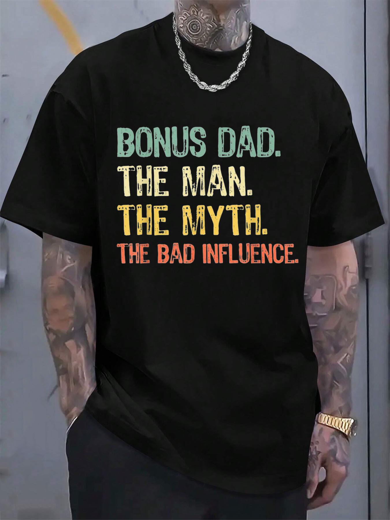 Funny Bonus Dad The for Man The Myth The Bad Influence Graphic T-shirt - 100% Cotton Unisex Casual Short Sleeve Tee with Slight Stretch S