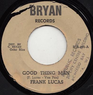 Disque 7 pouces FRANK LUCAS - Good Thing Man / I Want My Mule Bac ICA001 Bryan Records UK Soul/Funk Occasion