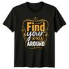 Find Your Way Around T-Shirt Self Discovery Birthday Gift For Him And Her