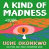 A Kind of Madness by Uche Okonkwo Paperback Book 9780857309013
