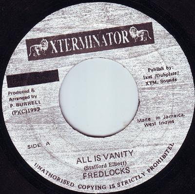 7inch Record FRED LOCKS - All Is Vanity NONE XTerminator 1997 Jamaica Reggae, Ska & Dub Used