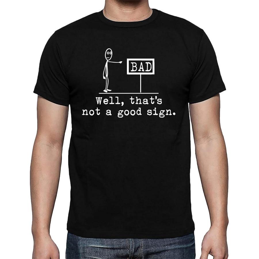 Well That s Not A Good Sign Funny Sarcastic Cool Premium Men s Shirt XXXXXL чёрный