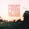 CD PHILIPP POISEL  Bis Nach Toulouse CDGRON110 Gronland 2010 Germany Pop Used
