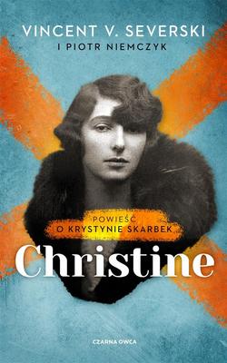 Christine: A Novel About Krystyna Skarbek